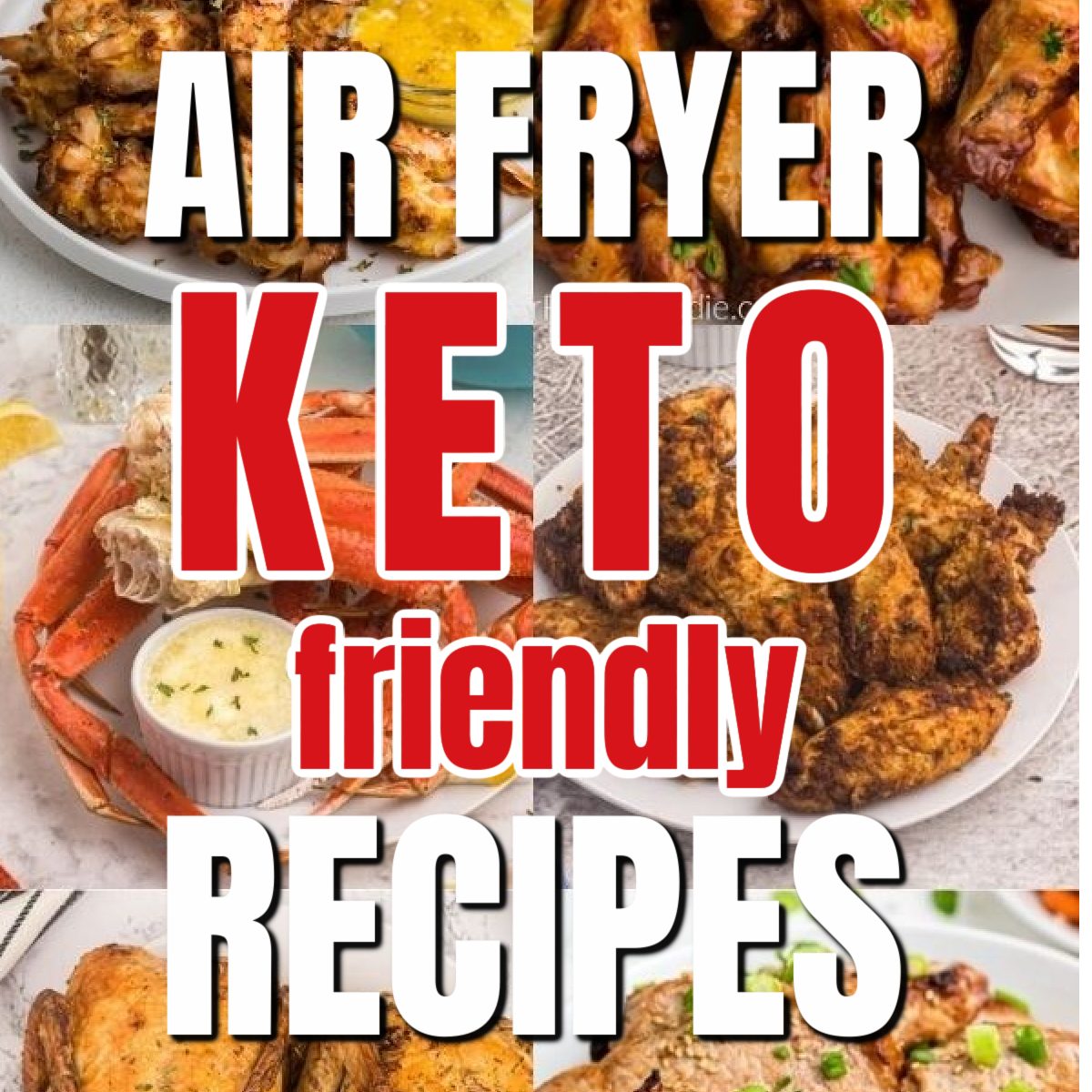 Air Fryer Keto Friendly recipes collage of photos with writing over the top.