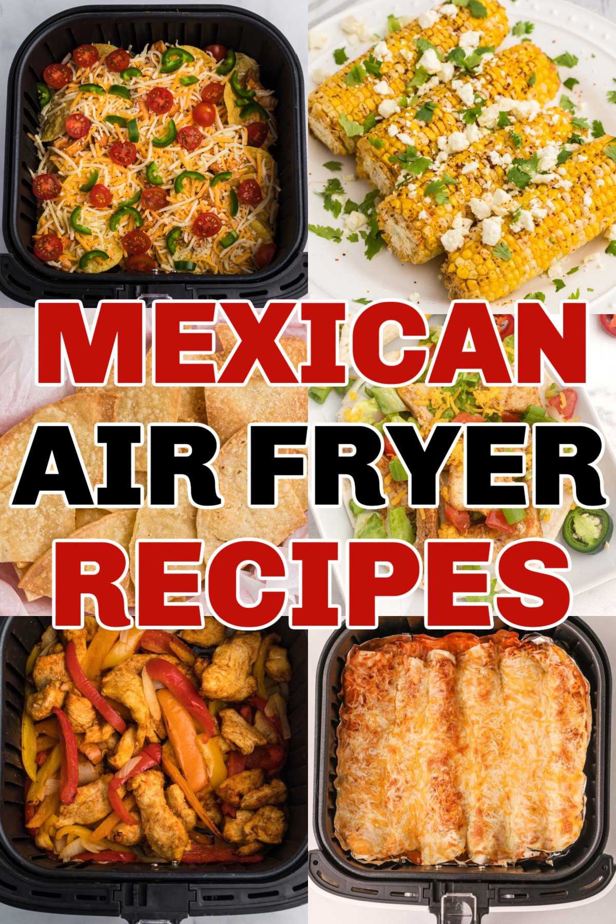 Collage of photos for Mexican Air Fryer Recipes. Pinnable Image.