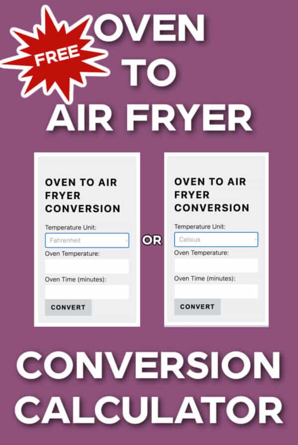 Oven to air fryer conversion calculators in both Fahreheit and Celsius on a purple background.