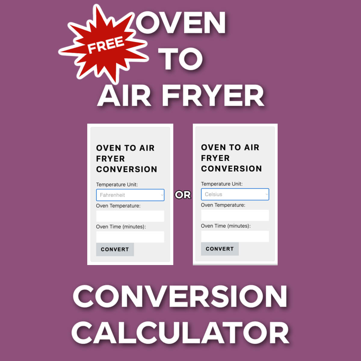Oven to air fryer conversion calculators in both Fahreheit and Celsius on a purple background.